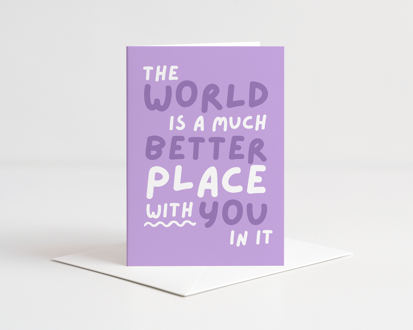 The World is a Better Place Card