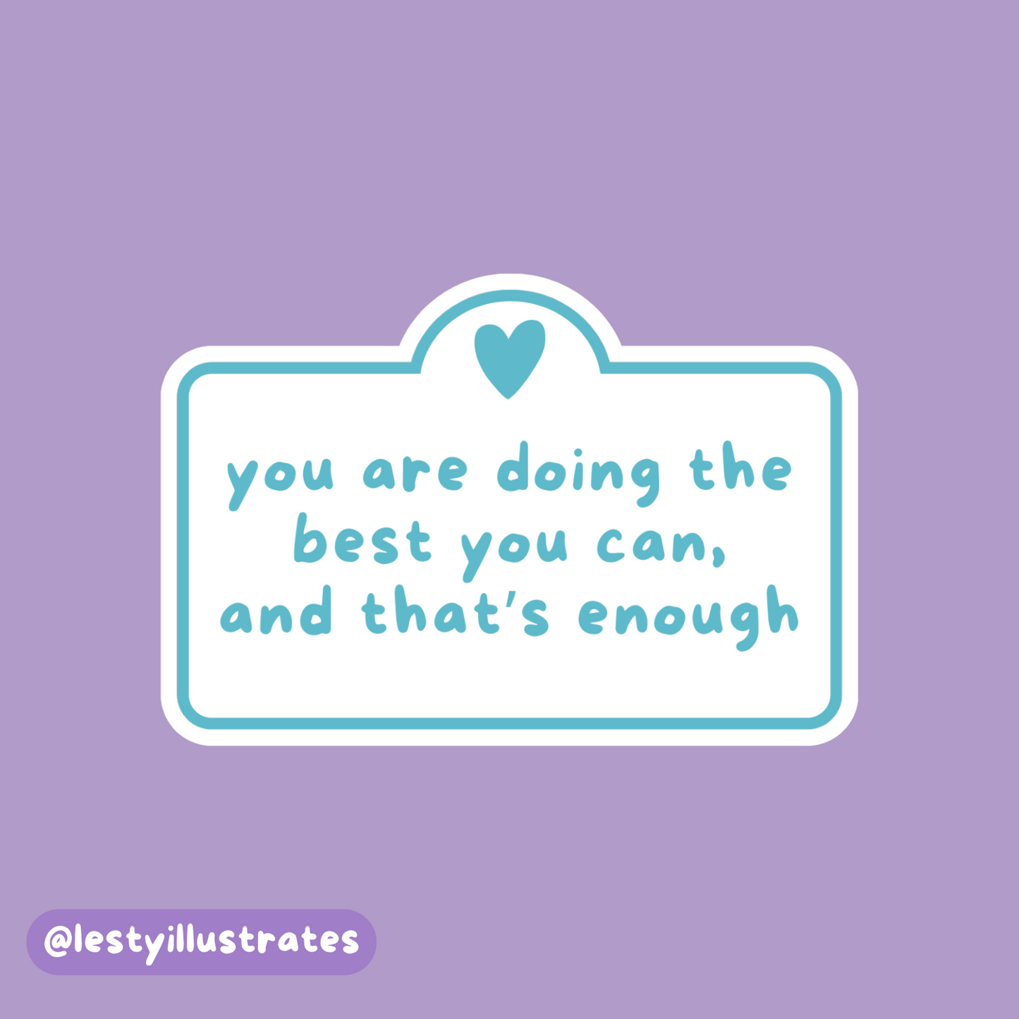 You are Doing the Best you can, and that's Enough Sticker