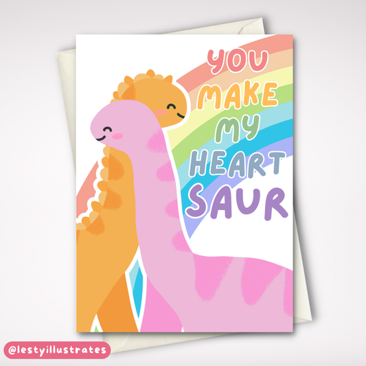 You Make my Heart Saur Card