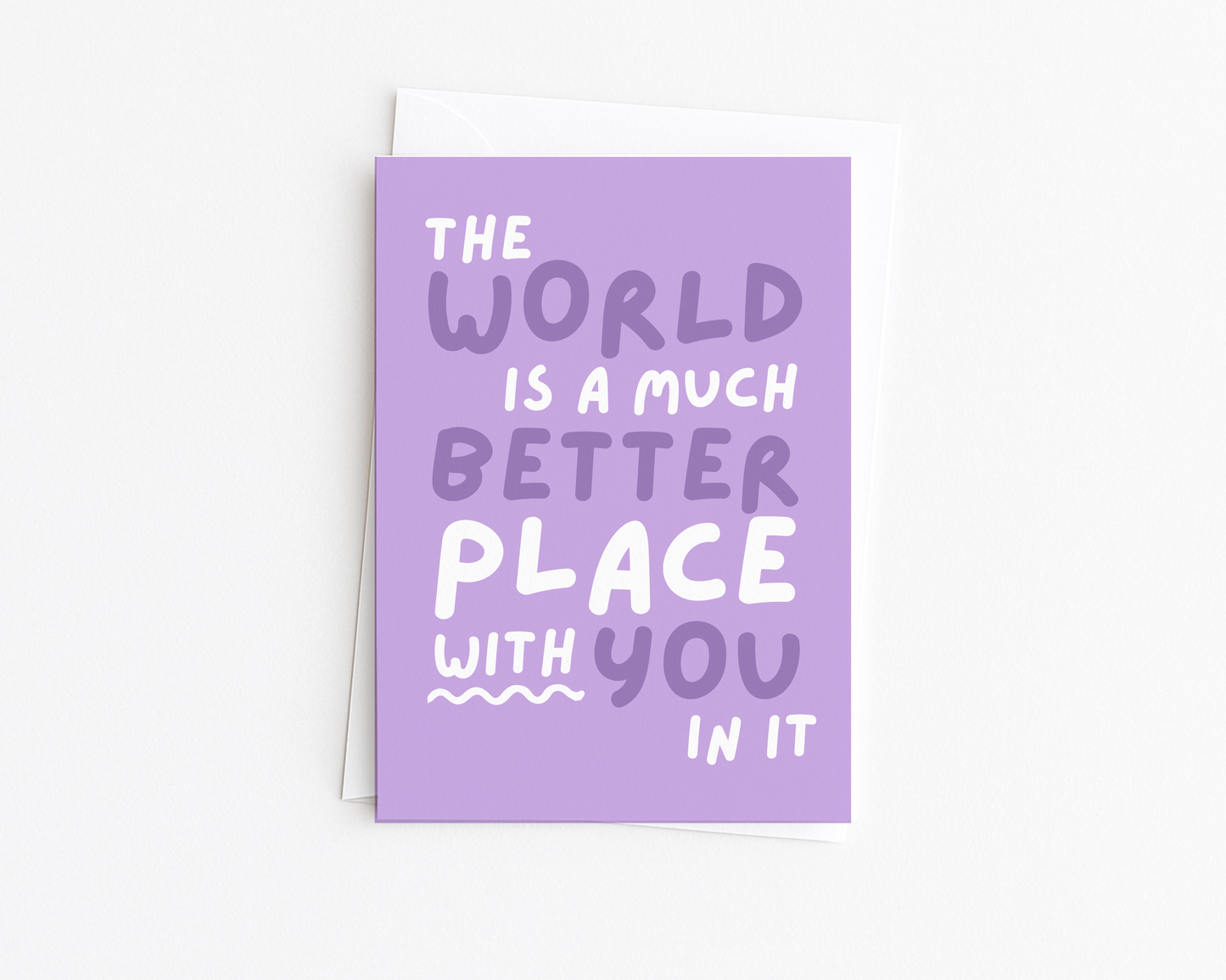 The World is a Better Place Card