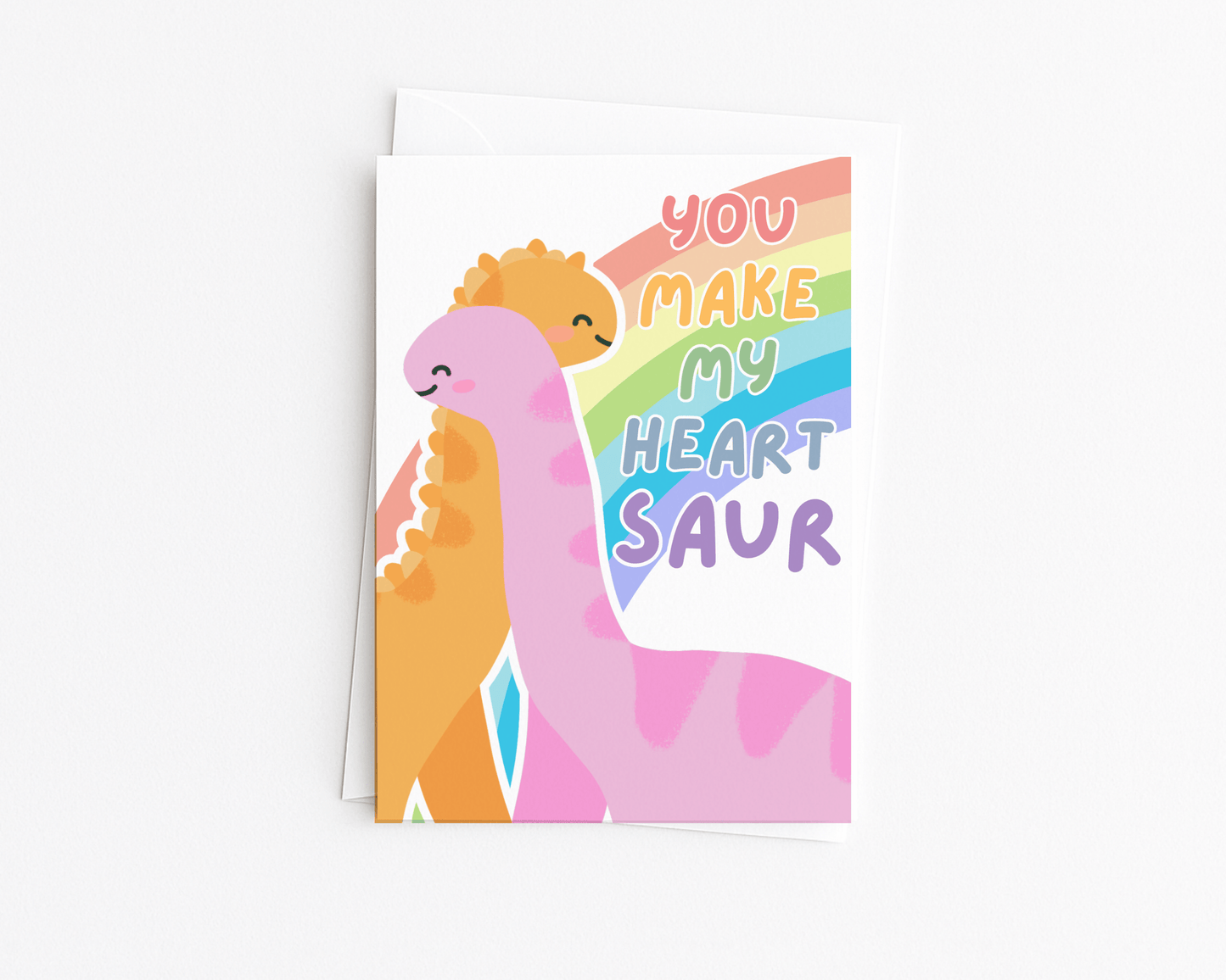 You Make my Heart Saur Card