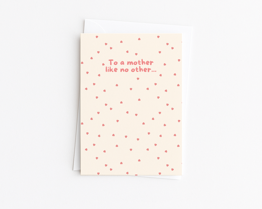 To a Mother Like No Other Card