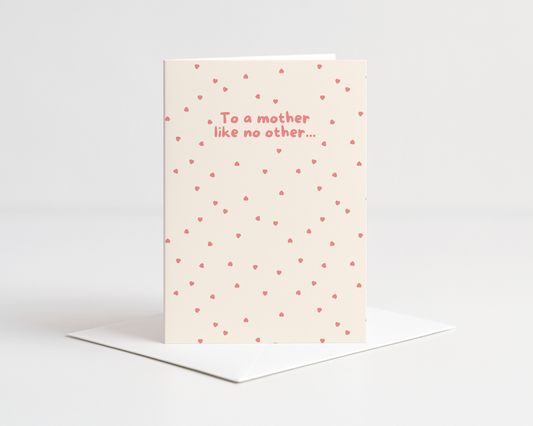 To a Mother Like No Other Card