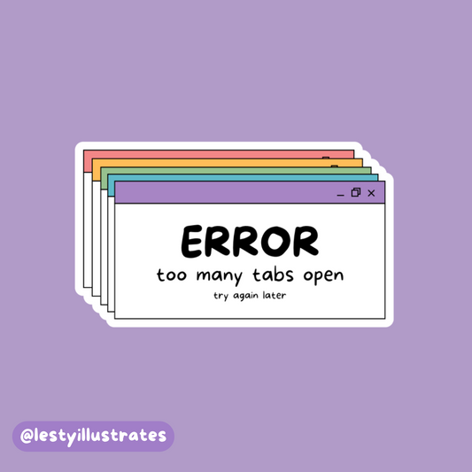 Error Too Many Tabs Open Sticker