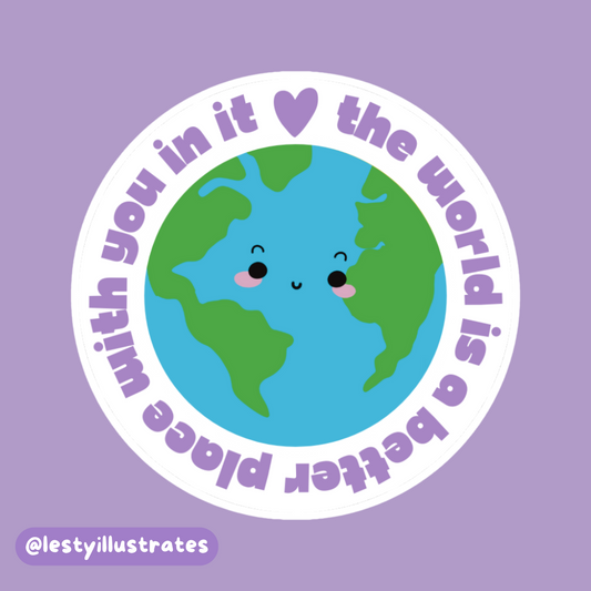 The World is a Better Place Sticker