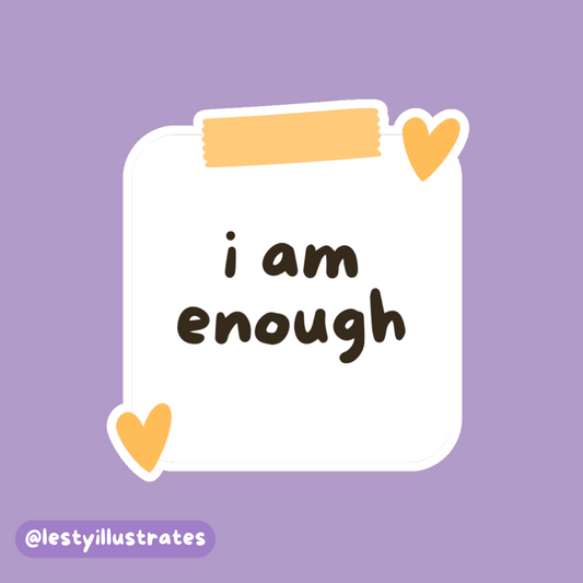 I am Enough Sticker